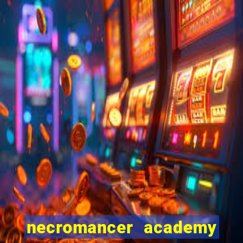 necromancer academy and the genius summoner 52